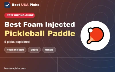 Best Foam Injected Pickleball Paddle: 5 Picks Explained