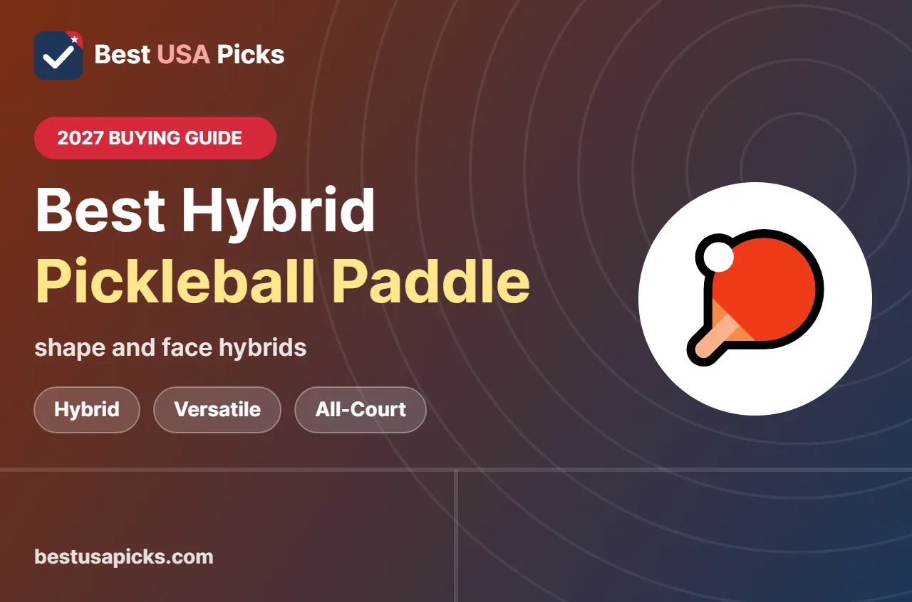 Best hybrid pickleball paddle - 2027 buying guide by Best USA Picks