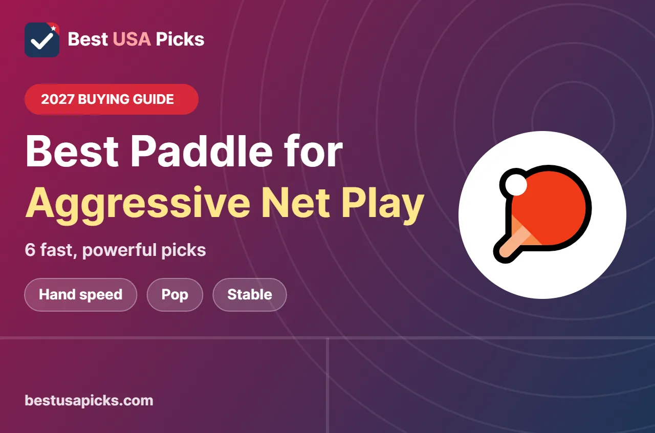 Best paddle for aggressive net play - 2027 buying guide by Best USA Picks
