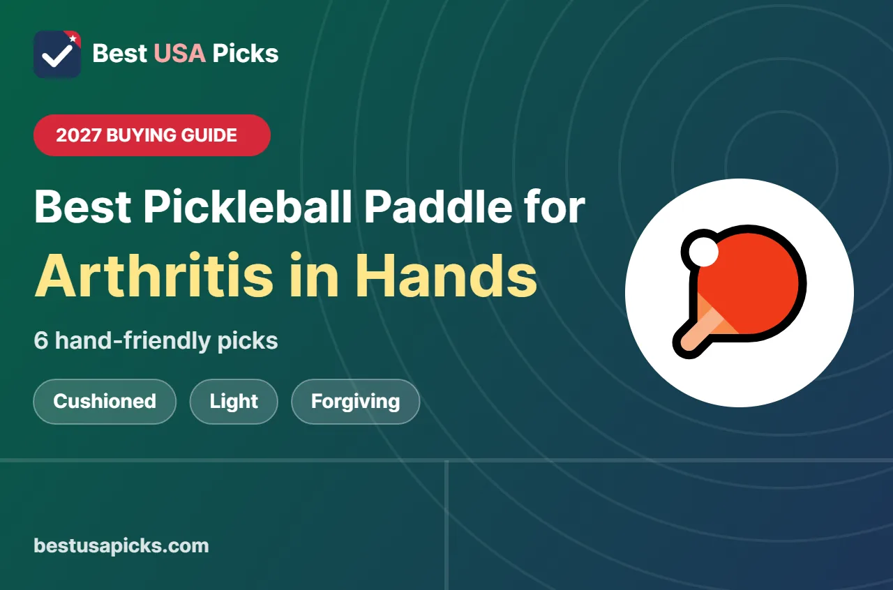 Best pickleball paddle for arthritis in hands - 2027 buying guide by Best USA Picks