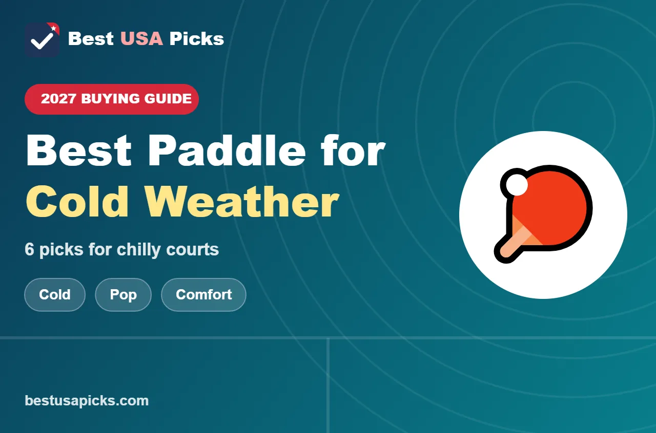 Best pickleball paddle for cold weather - 2027 buying guide by Best USA Picks