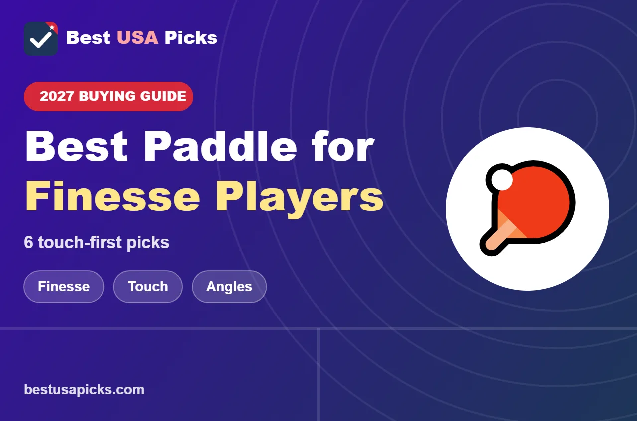 Best pickleball paddle for finesse players - 2027 buying guide by Best USA Picks