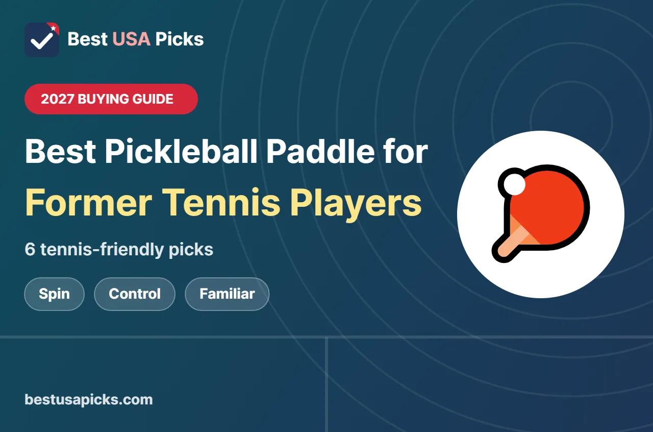 Best pickleball paddle for former tennis players - 2027 buying guide by Best USA Picks