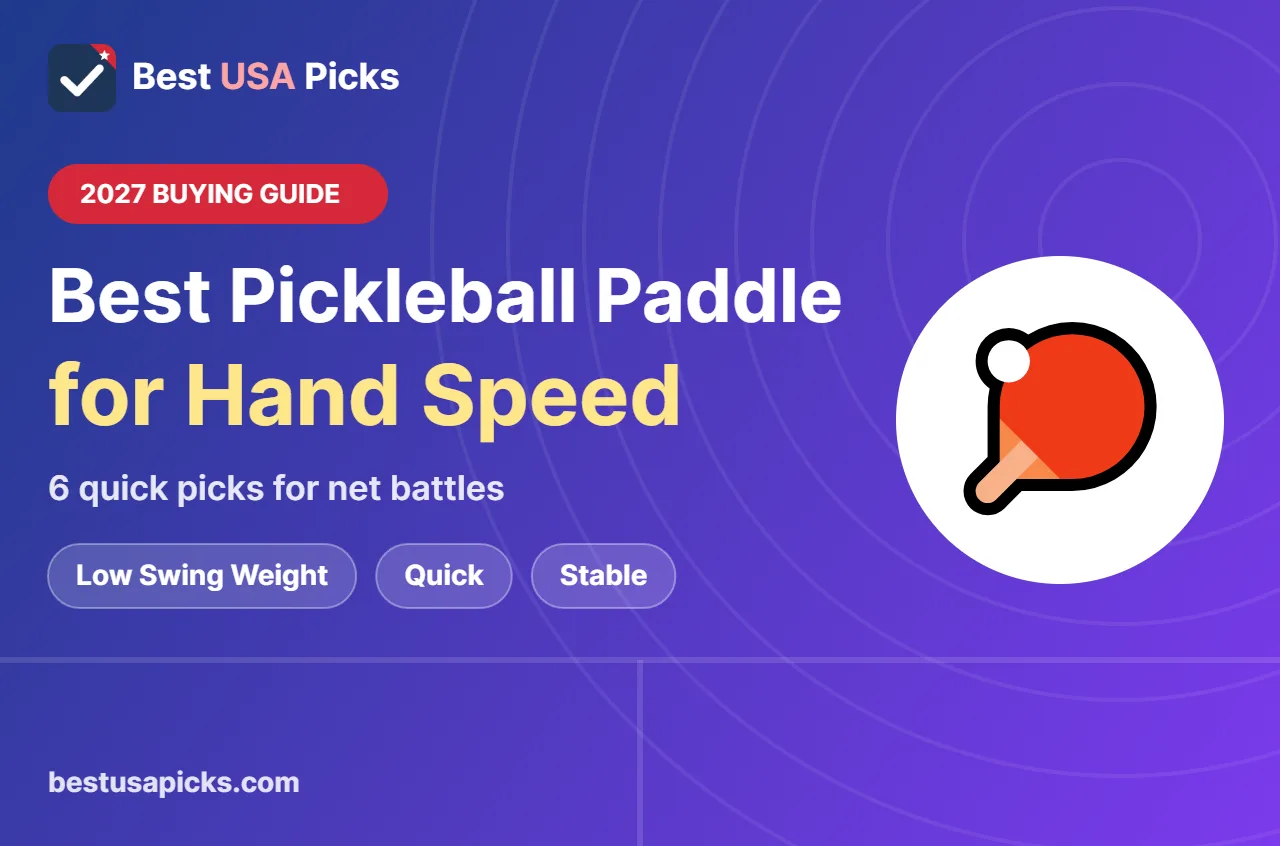 Best pickleball paddle for hand speed - 2027 buying guide by Best USA Picks