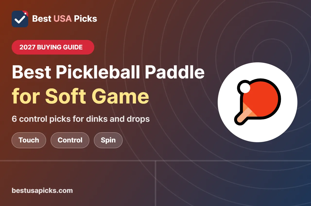 Best pickleball paddle for soft game players - 2027 buying guide by Best USA Picks