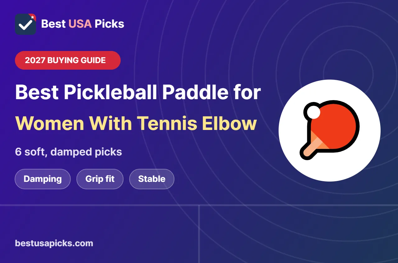 Best pickleball paddle for women with tennis elbow - 2027 buying guide by Best USA Picks