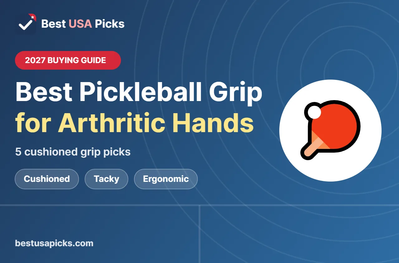 Best pickleball paddle grip for arthritic hands - 2027 buying guide by Best USA Picks