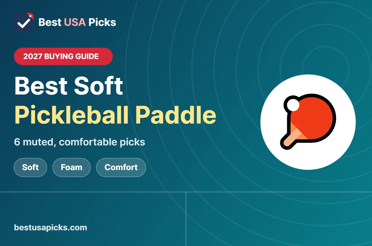 Best soft pickleball paddle - 2027 buying guide by Best USA Picks