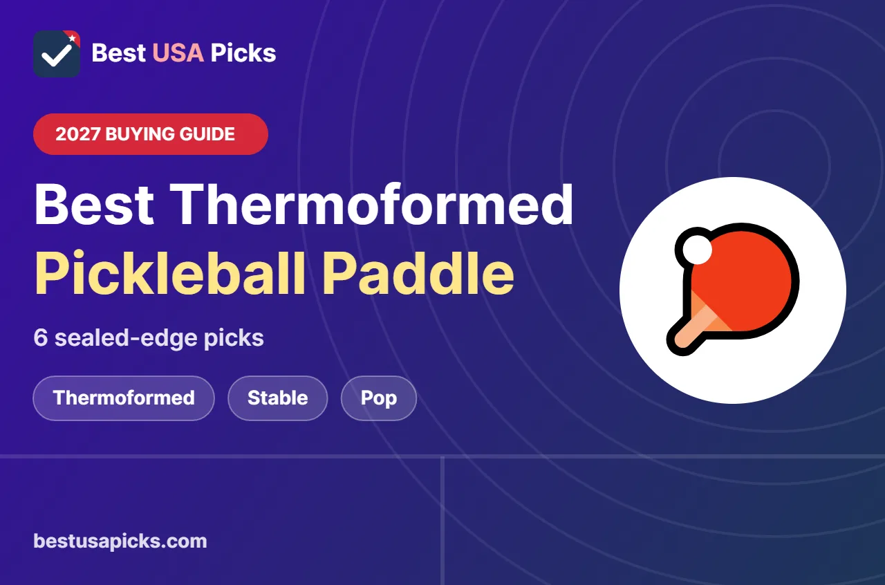 Best thermoformed pickleball paddle - 2027 buying guide by Best USA Picks